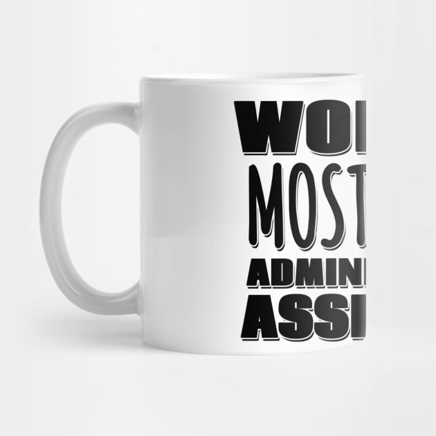 World's Most So-so Administrative Assistant by Mookle